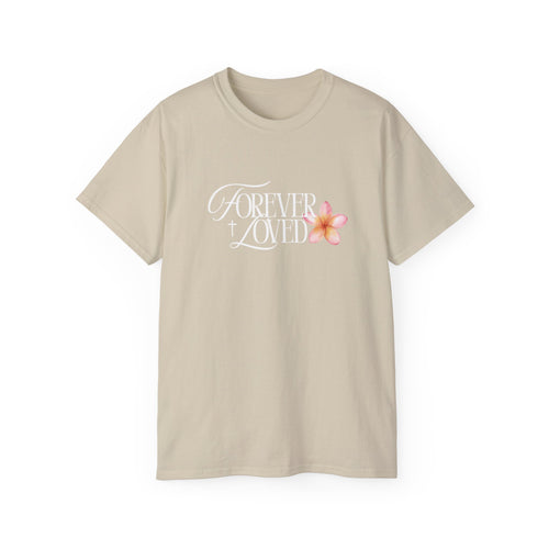 Forever Loved Tee