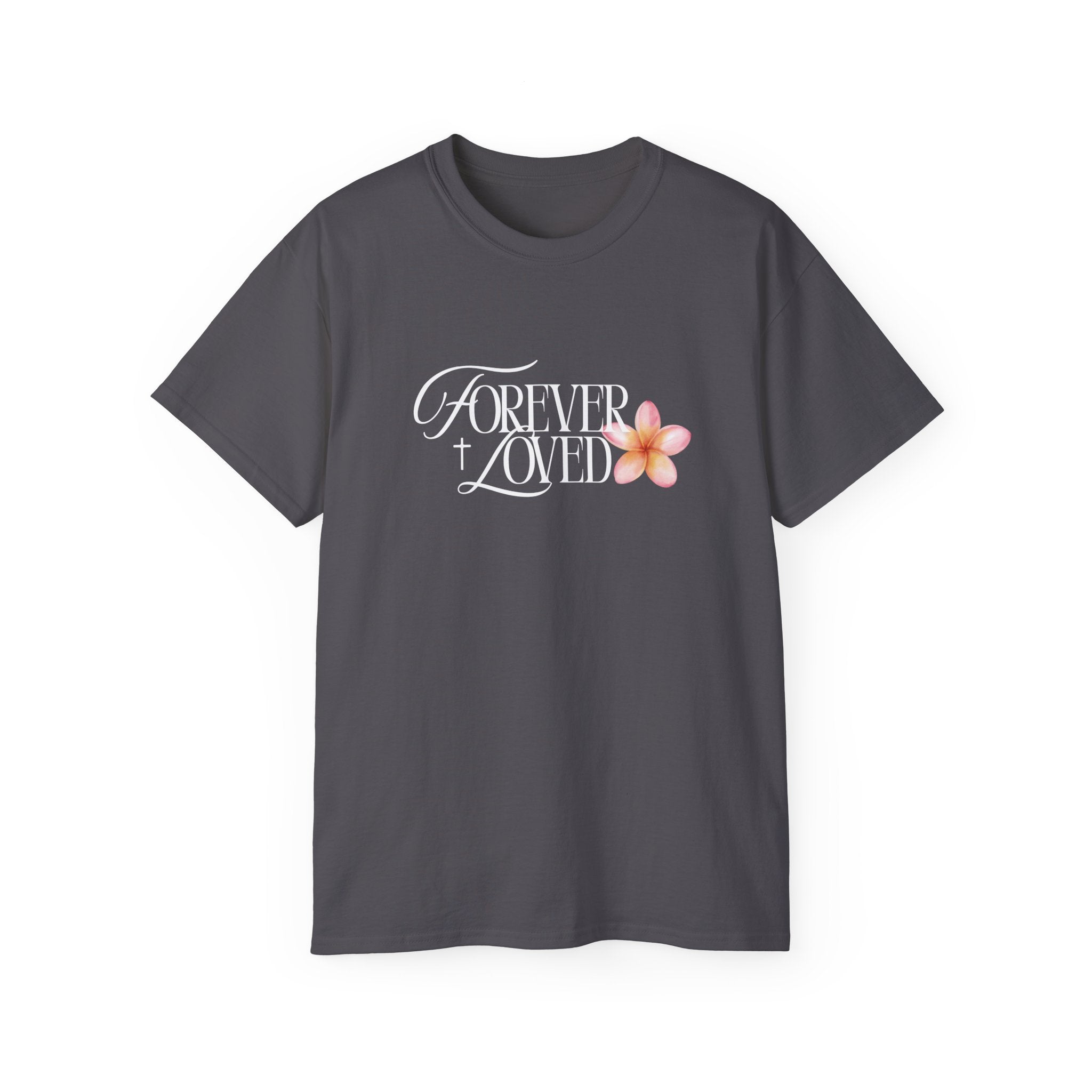 Forever Loved Tee