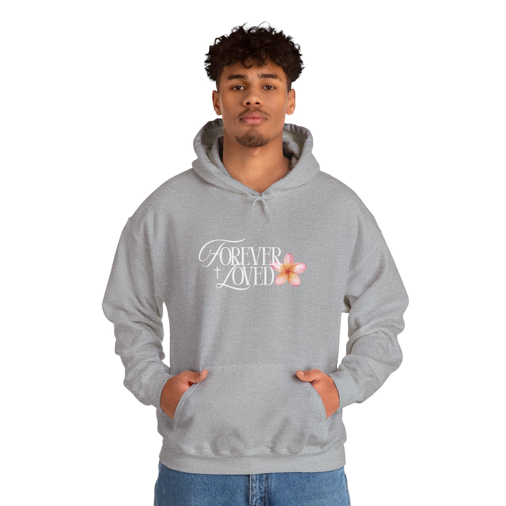 Forever Loved Hoodie