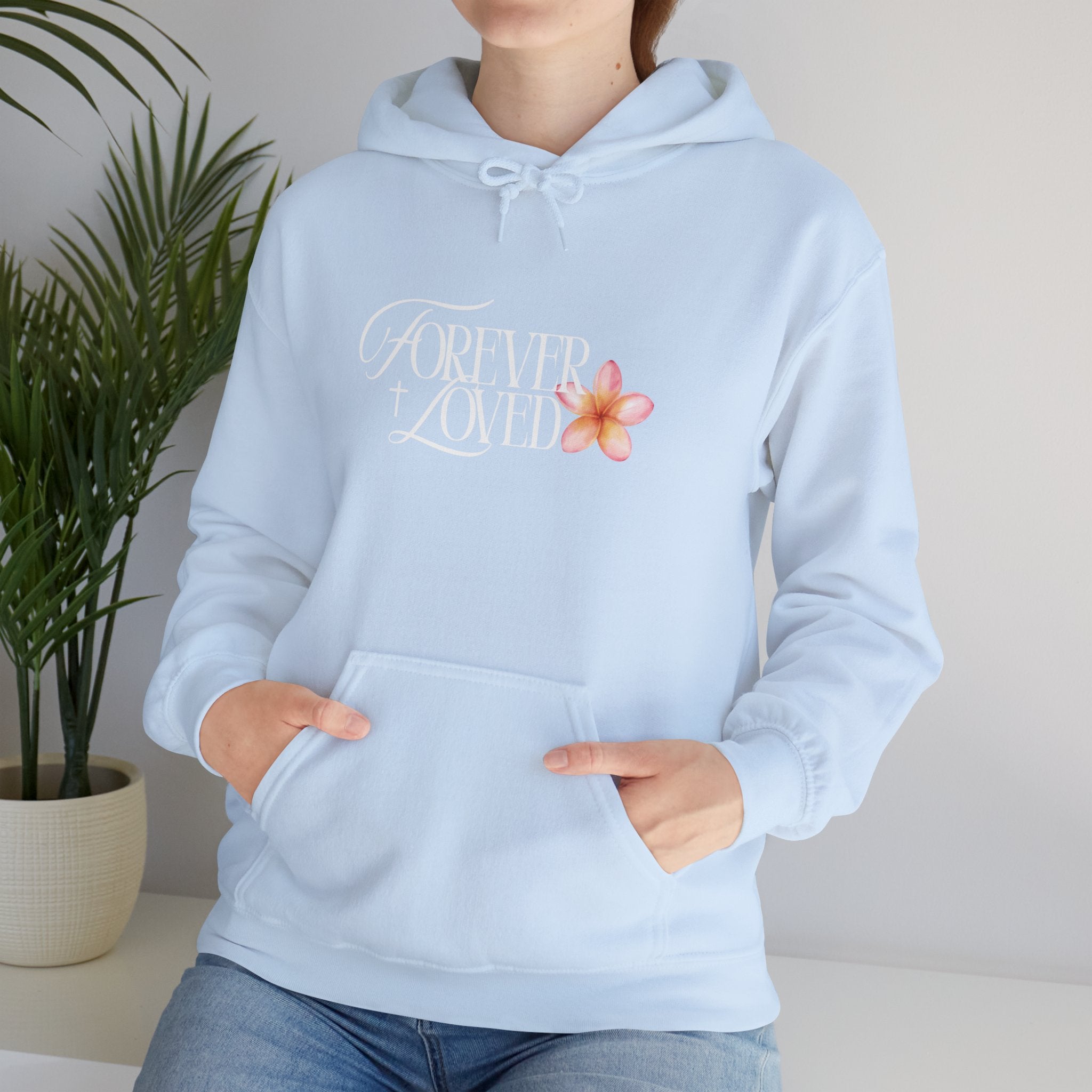 Forever Loved Hoodie